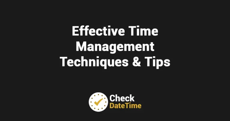 Effective Time Management Techniques & Tips