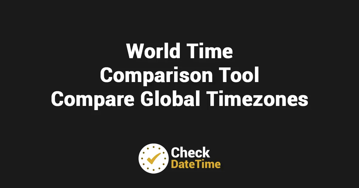 World Time Comparison Tool - Compare Global Timezones