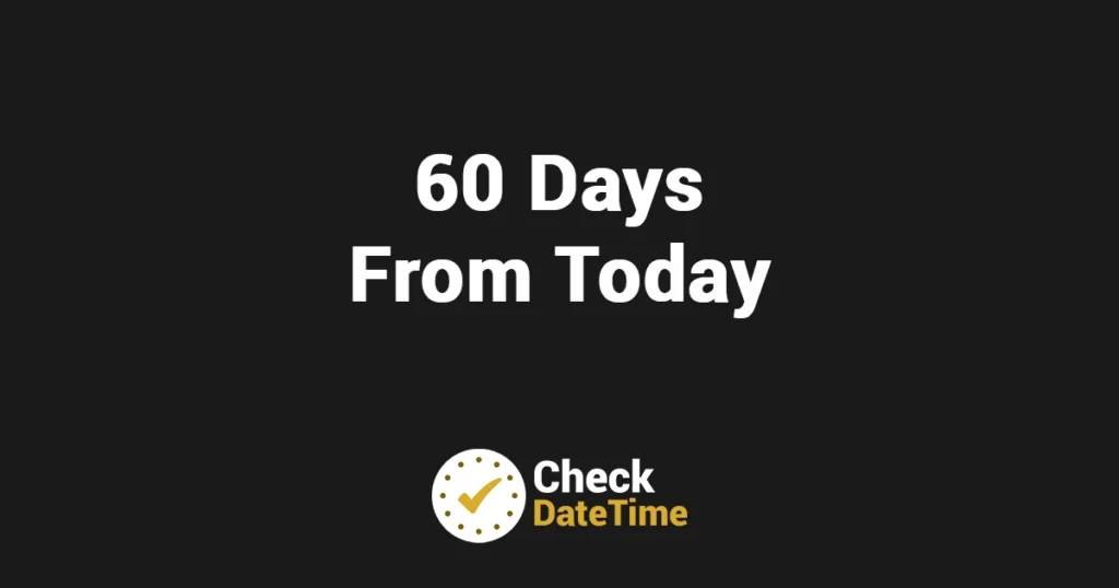 60 Days from Today Calculator - Find Your Future Date