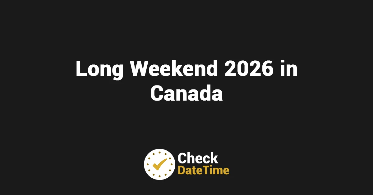 Long Weekend 2026 in Canada