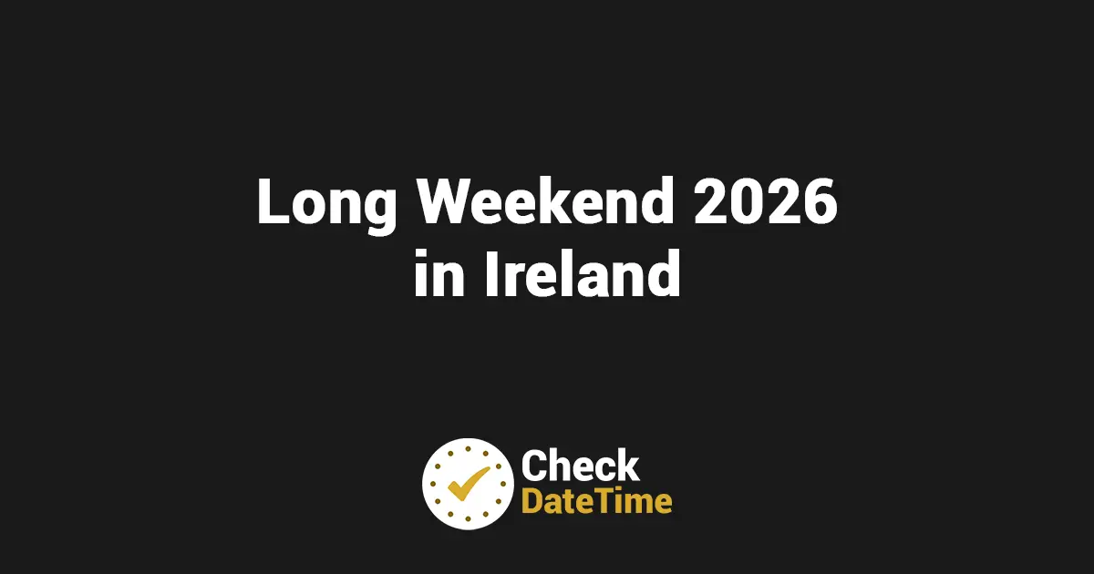 Long Weekend 2026 in Ireland
