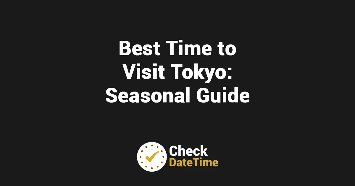 Best Time to Visit Tokyo - Seasonal Guide