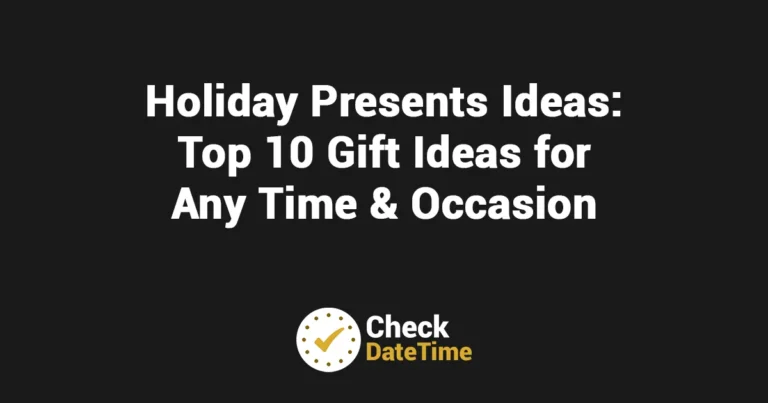Holiday Presents Ideas - Top 10 Gift Ideas for Any Time & Occasion