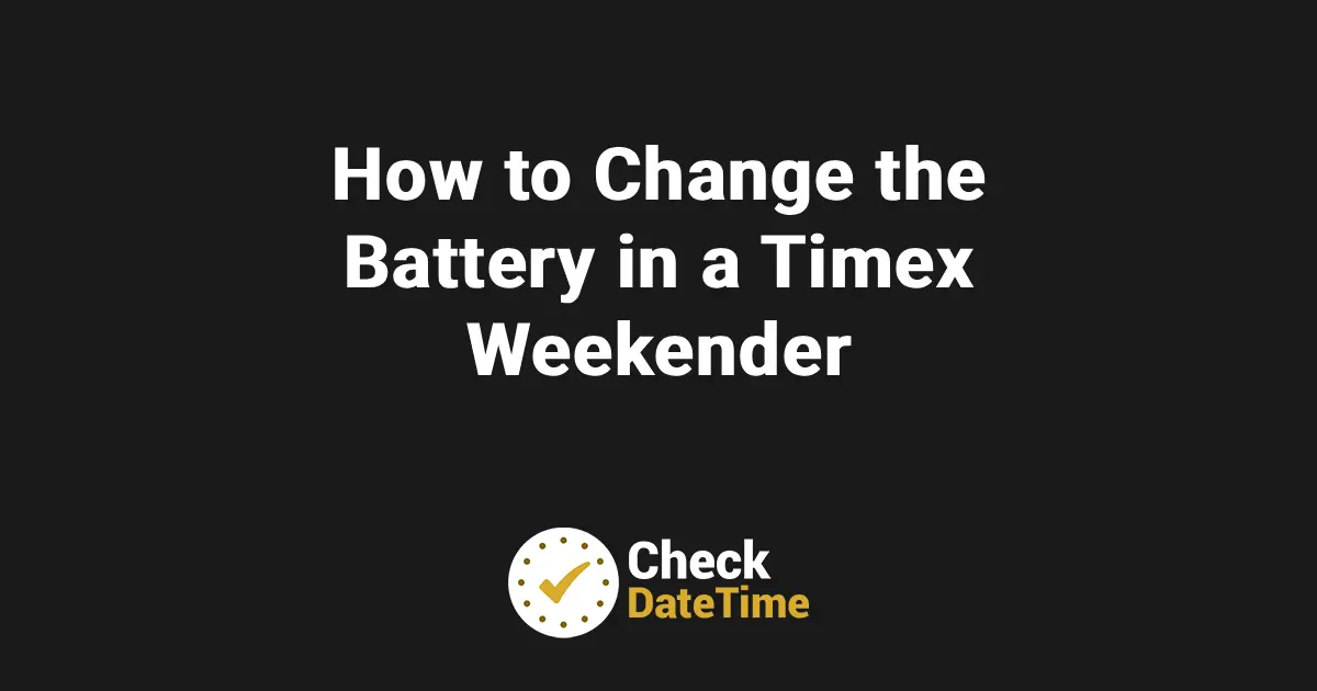 How to Change the Battery in a Timex Weekender