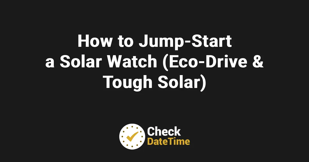 How to Jump-Start a Solar Watch (Eco-Drive & Tough Solar)