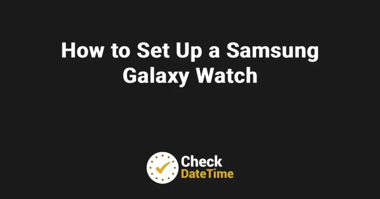 How to Set Up a Samsung Galaxy Watch