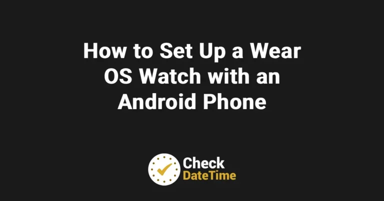 How to Set Up a Wear OS Watch with an Android Phone