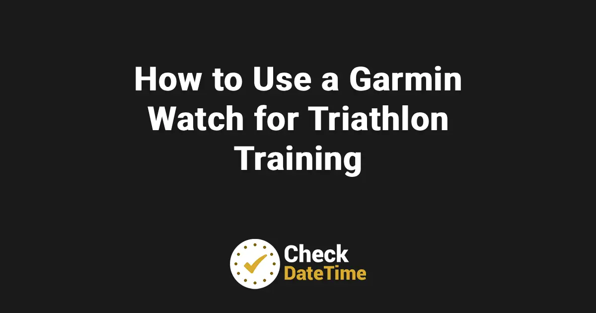 How to Use a Garmin Watch for Triathlon Training