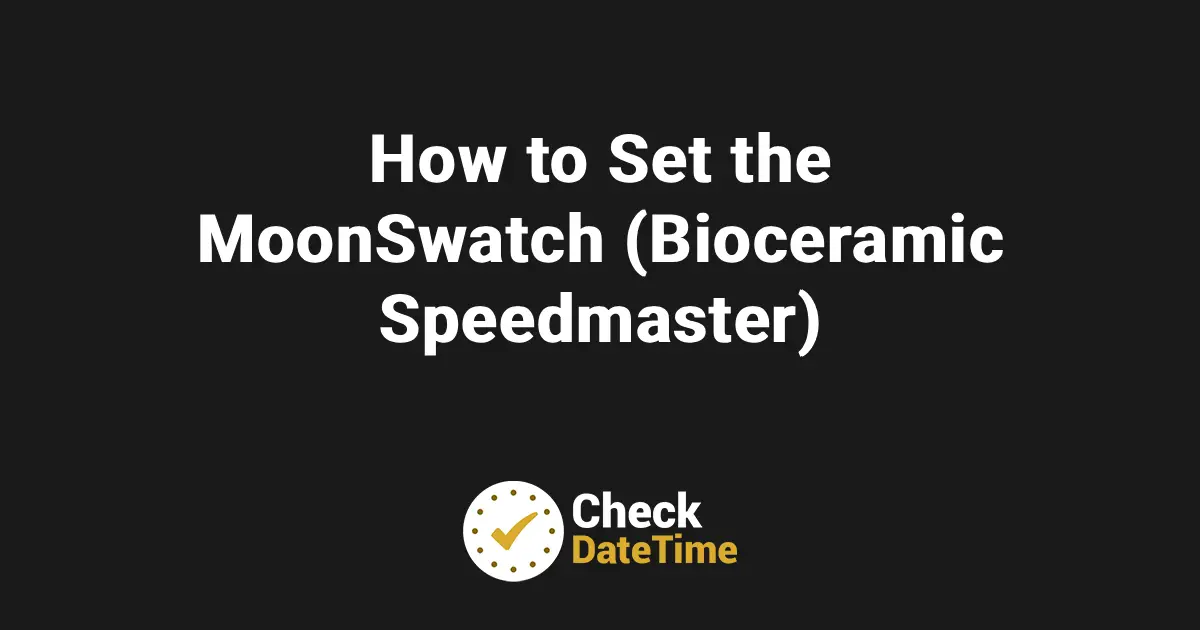 How to Set the MoonSwatch (Bioceramic Speedmaster)